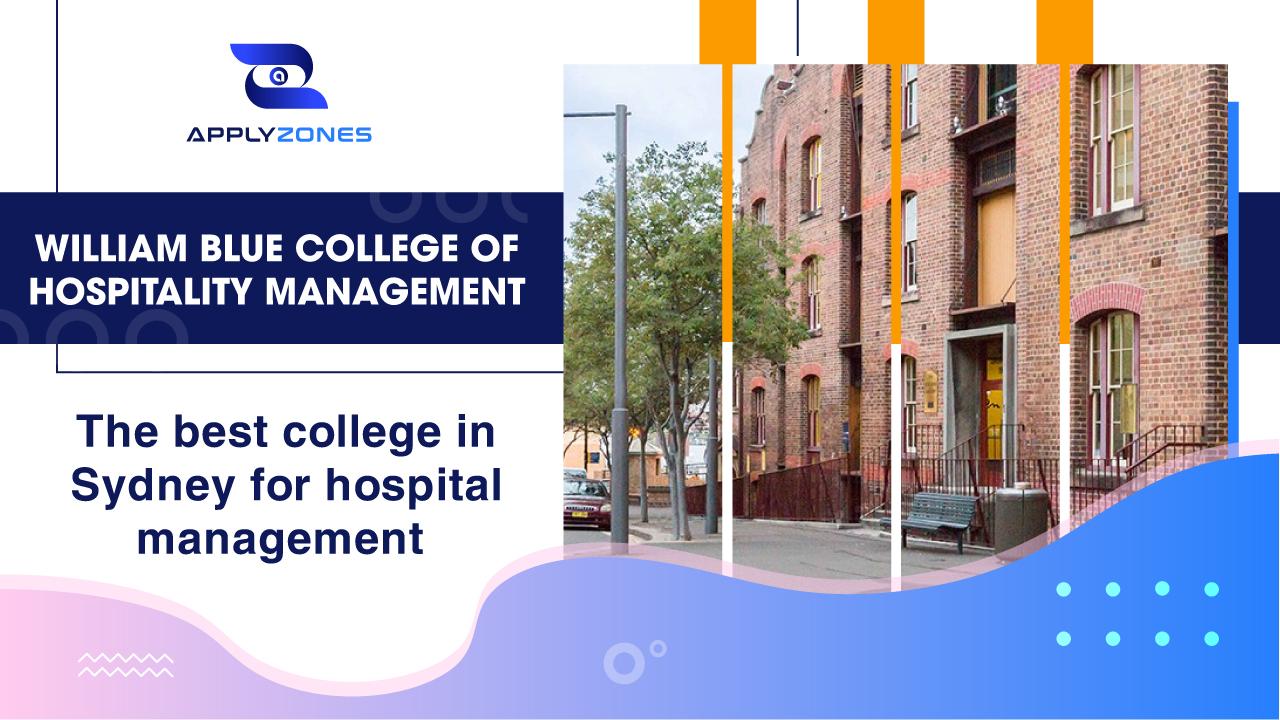 William Blue College of Hospitality Management – The best college in Sydney for hospital management